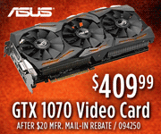 ASUS GTX 1070 Video Card - $409.99 after rebate