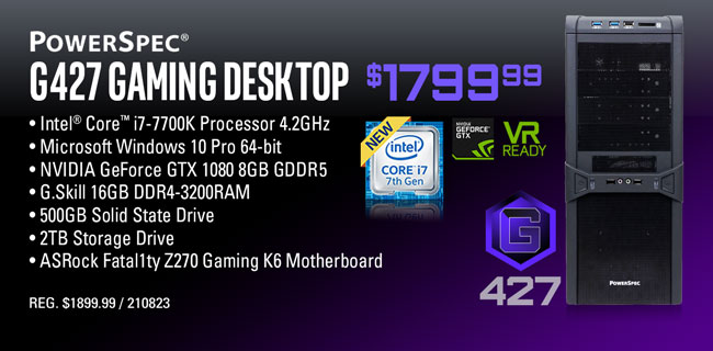 PowerSpec G427 Gaming Desktop - $1799.99