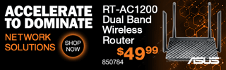 ACCELERERATE TO DOMINATE, NETWORK SOLUTIONS; ASUS RT-AC1200 Dual Band Wireless Router - $49.99; SKU 850784; SHOP NOW