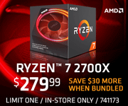 AMD Ryzen 7 2700X -$279.99; Save $30 more when bundled; Limit one, in-store only, SKU 741173