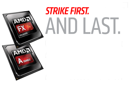 Strike First. And Last. AMD processor bundles.